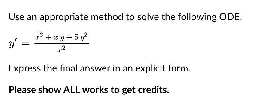 Solved Use an appropriate method to solve the following ODE: | Chegg.com
