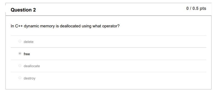 Solved 0/0.5 pts Question 1 In C++ dynamic memory is | Chegg.com