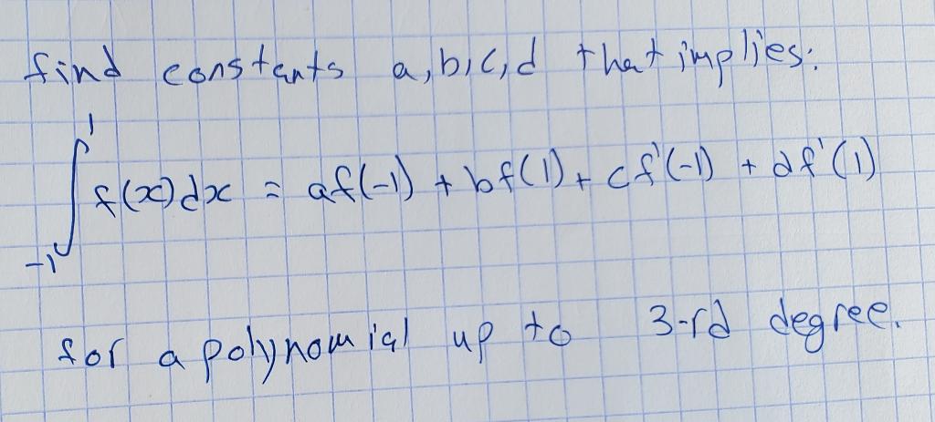 Solved Find Constants A, B,c,d That Implies. F(x) Dx = Af | Chegg.com