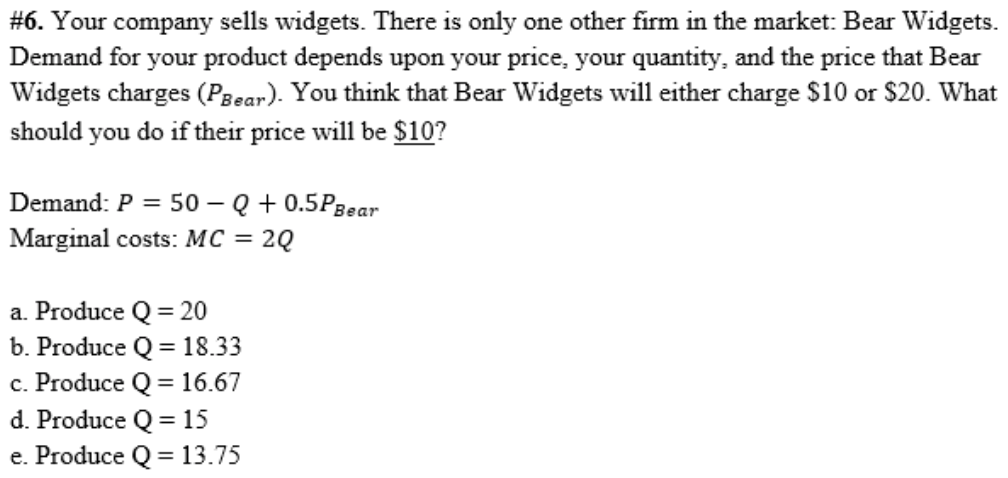 Solved #6. Your company sells widgets. There is only one | Chegg.com