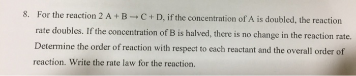 Solved For the reaction 2 A + B → C + D, if the | Chegg.com