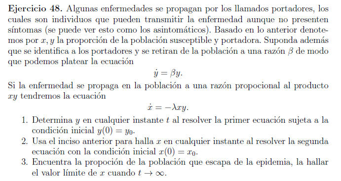 Ejercicio 48. Algunas enfermedades se propagan por los llamados portadores, los cuales son individuos que pueden transmitir l