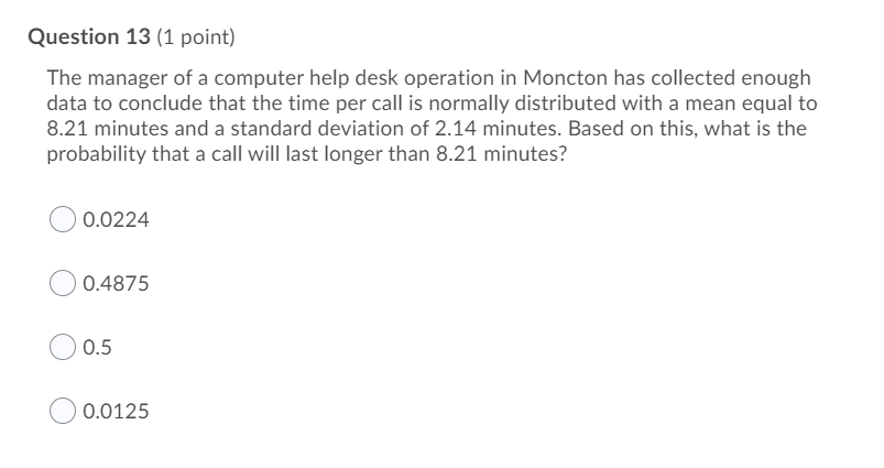Solved Question 13 (1 point) The manager of a computer help | Chegg.com