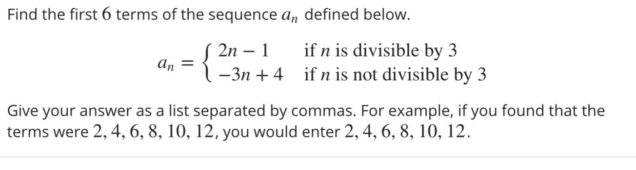 Solved Find The First 6 Terms Of The Sequence An Defined 1587