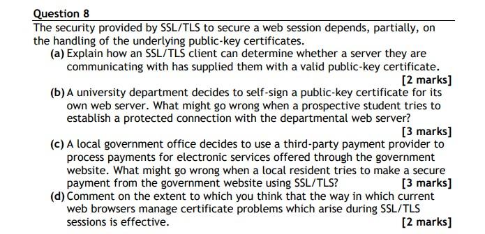 Solved Question 8 The security provided by SSL/TLS to secure | Chegg.com