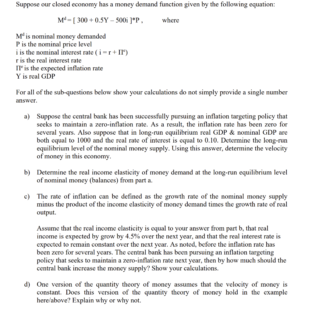 Solved Suppose Our Closed Economy Has A Money Demand | Chegg.com
