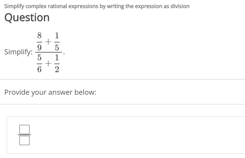 Solved Simplify complex rational expressions by writing the | Chegg.com