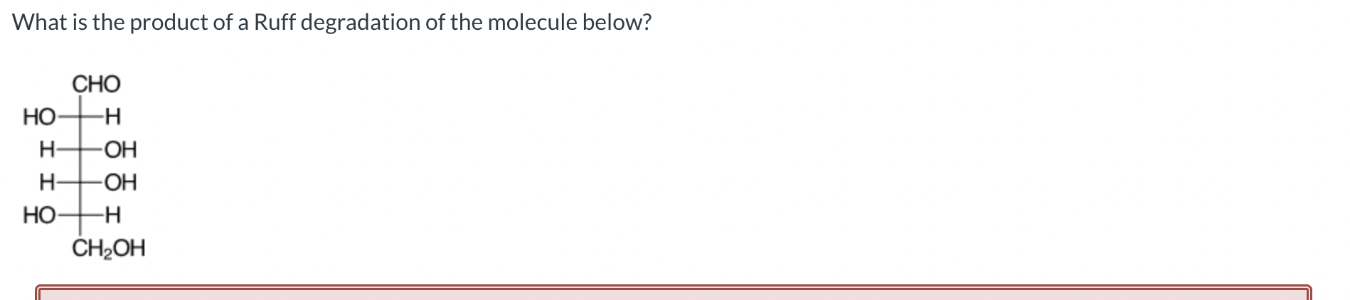 Solved What is the product of a Ruff degradation of the | Chegg.com