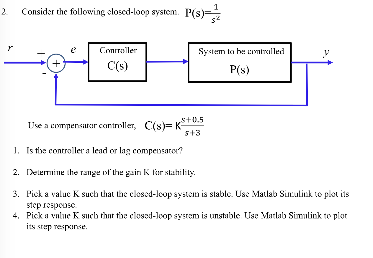 Solved 2. Consider the following closed loop system. PC e