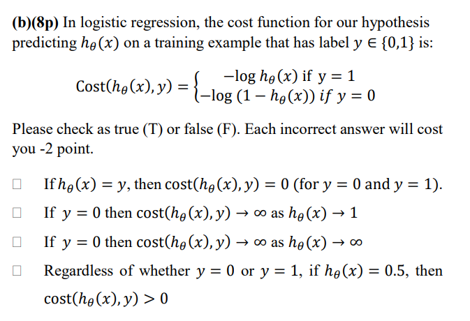 Solved (b)(8p) In Logistic Regression, The Cost Function For | Chegg.com