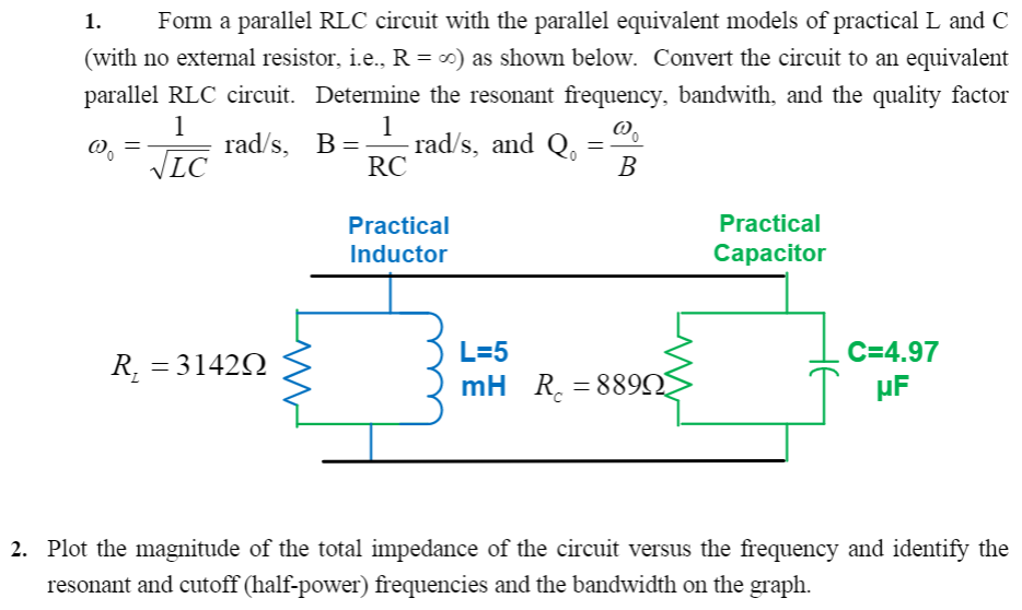 Solved 1. Form a parallel RLC circuit with the parallel | Chegg.com