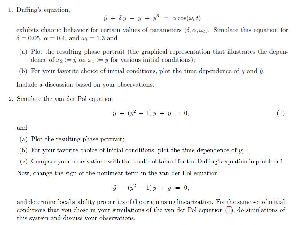 Solved 1. Duffing's Equation, Y¨+δy˙−y+y3=αcos(ωtt) Exhibits | Chegg.com