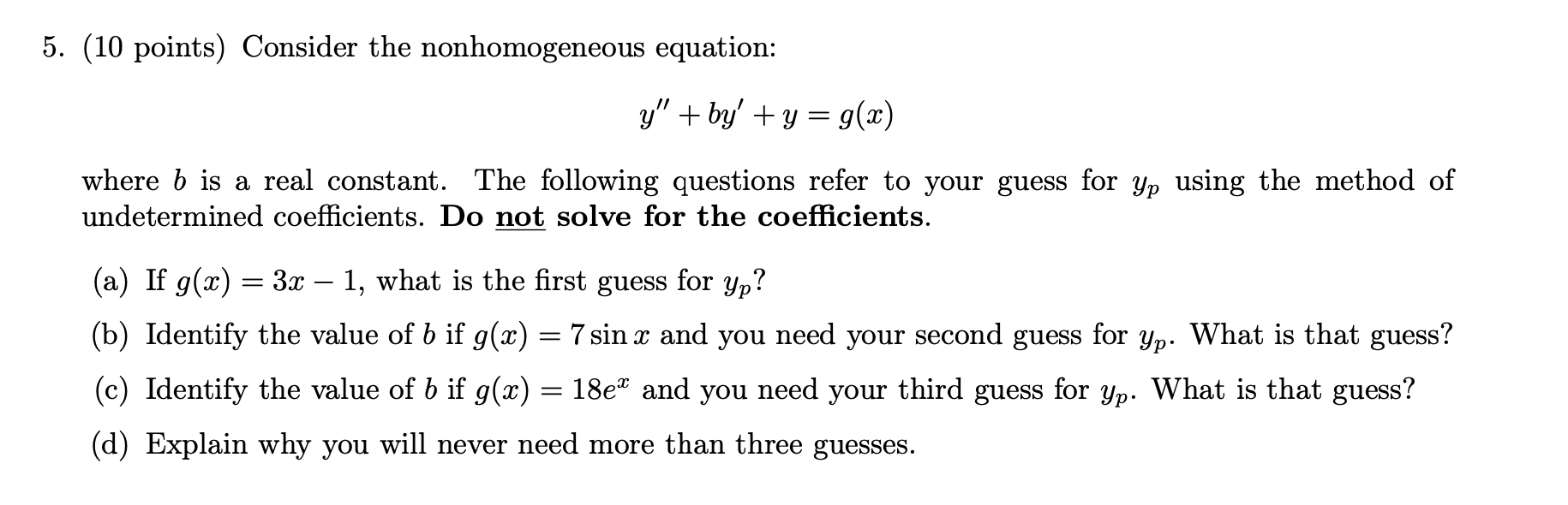 Solved 5. (10 points) Consider the nonhomogeneous equation: | Chegg.com