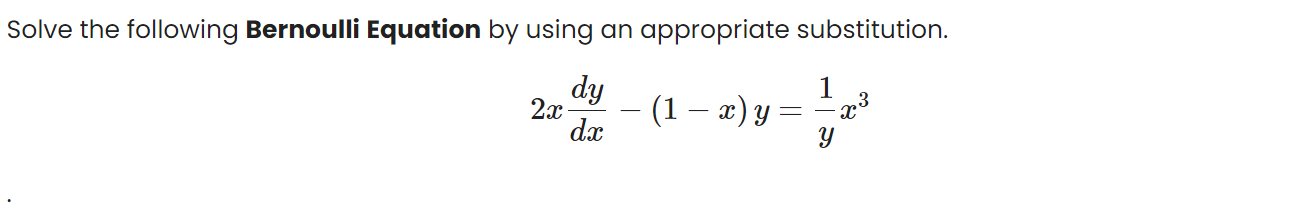 Solved Solve the following Bernoulli Equation by using an | Chegg.com