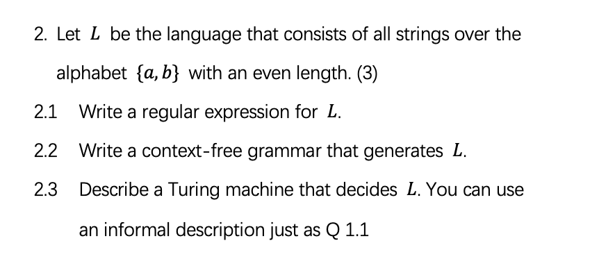 Solved 2. Let L be the language that consists of all strings | Chegg.com