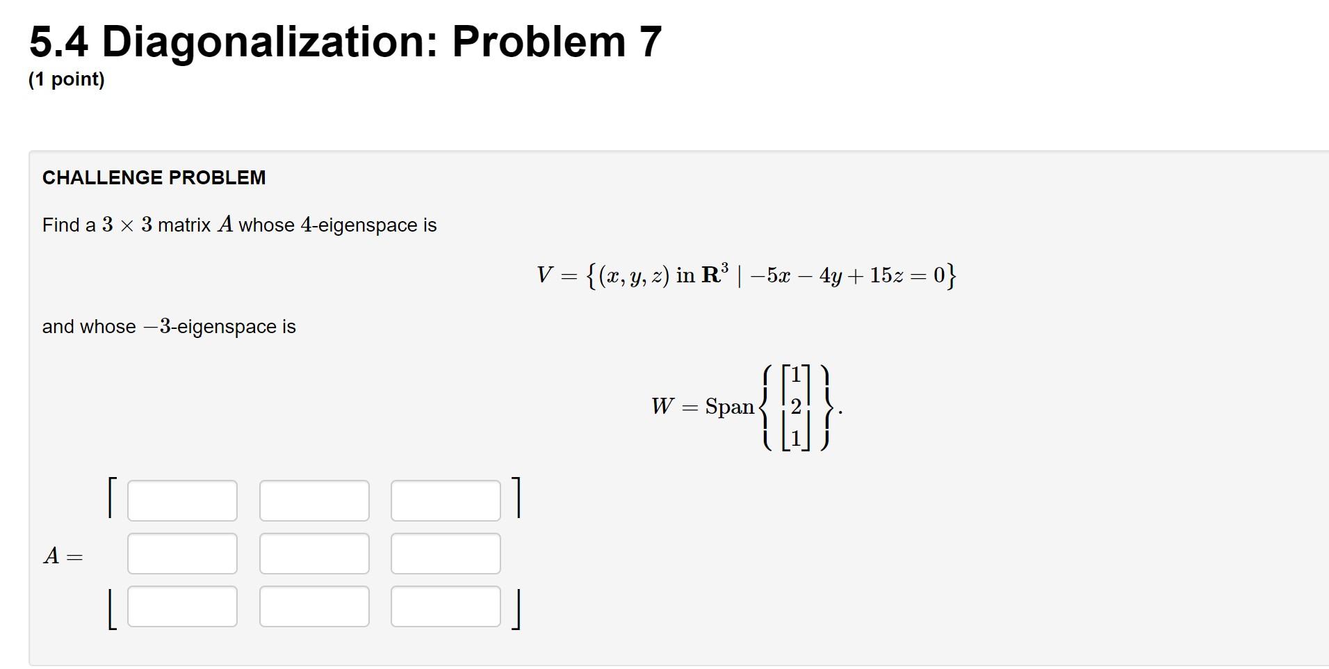 Solved 5.4 Diagonalization: Problem 7 (1 Point) CHALLENGE | Chegg.com