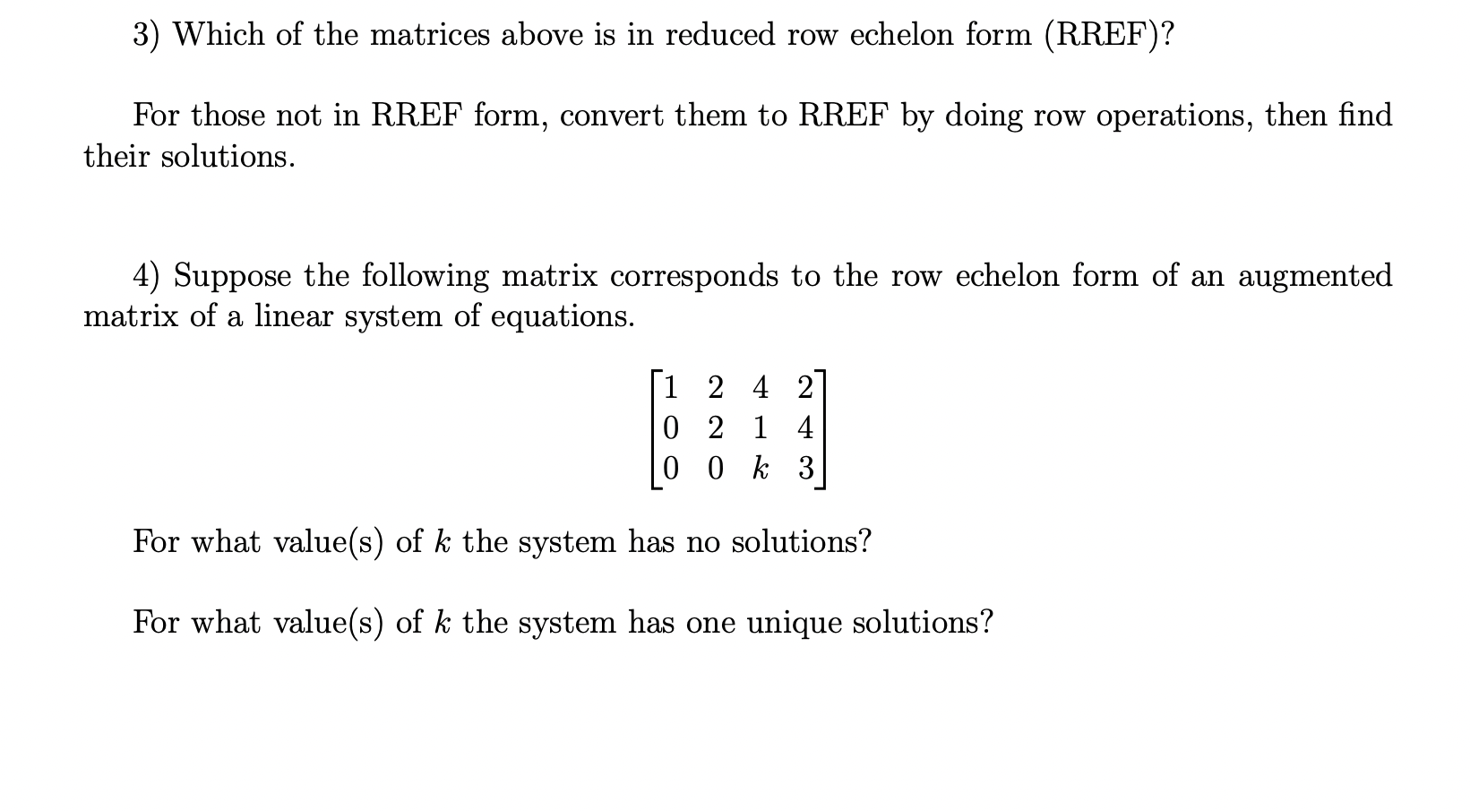 Solved 3) Which of the matrices above is in reduced row | Chegg.com