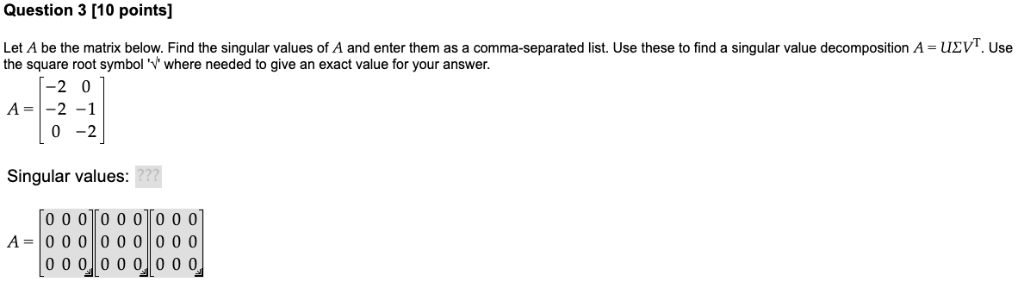 Solved Question 3 [10 points] Let A be the matrix below. | Chegg.com