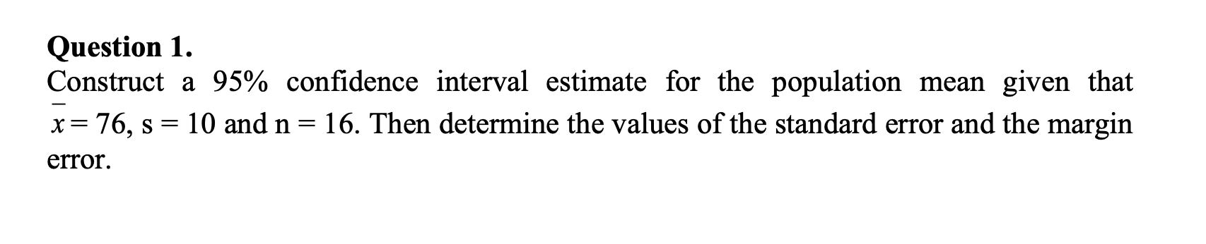 Solved Question 1. Construct a 95% confidence interval | Chegg.com