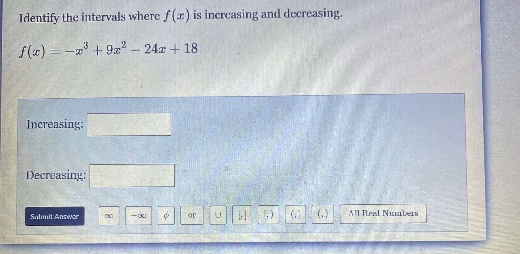 Solved Identify the intervals where f(x) is increasing and | Chegg.com