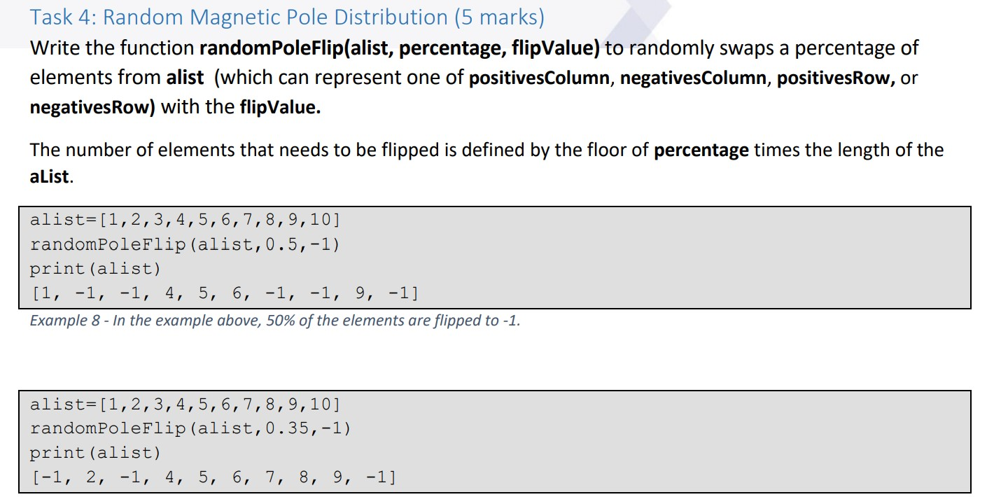 Task 4: Random Magnetic Pole Distribution (5 marks) Write the function randomPoleFlip(alist, percentage, flipValue) to random