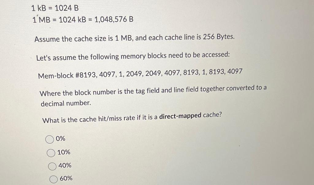 Solved 1kB=1024 B 1MB=1024kB=1,048,576 B Assume the cache | Chegg.com