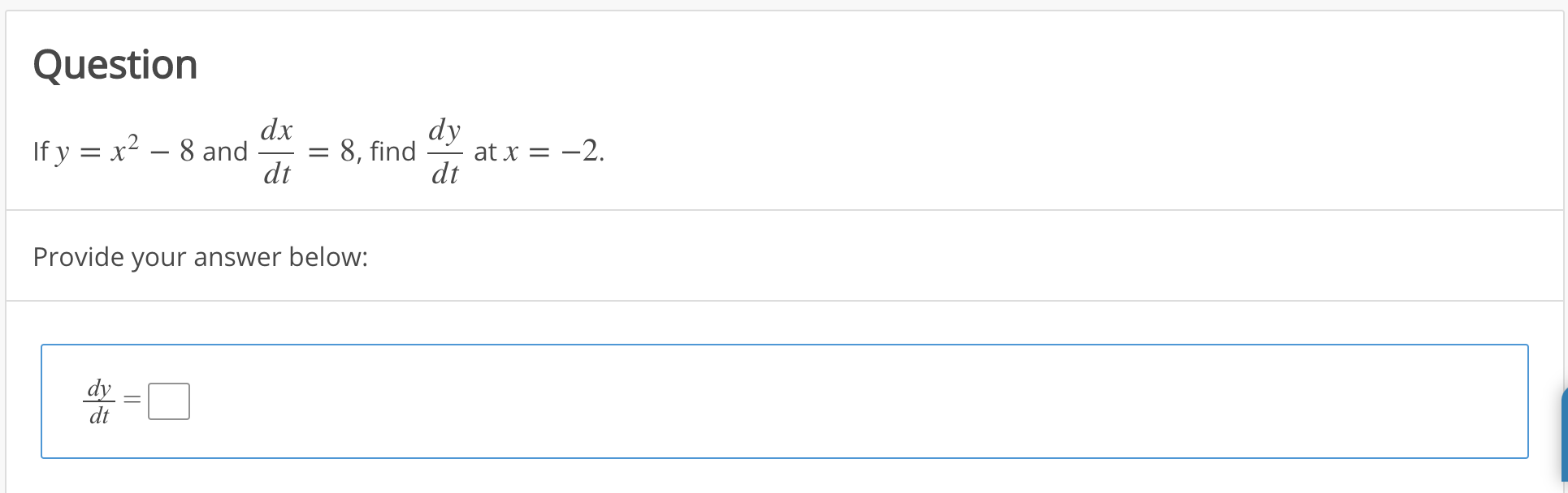 solved-question-dx-if-y-x2-8-and-dt-8-find-dy-at-x-chegg