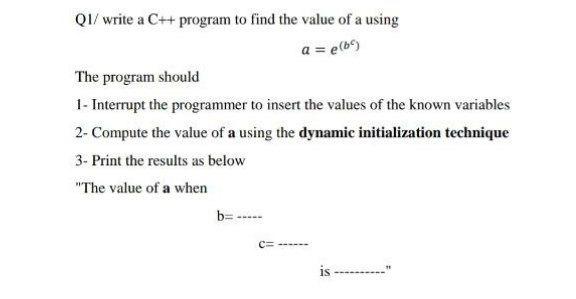 Solved QI/ write a C++ program to find the value of a using | Chegg.com
