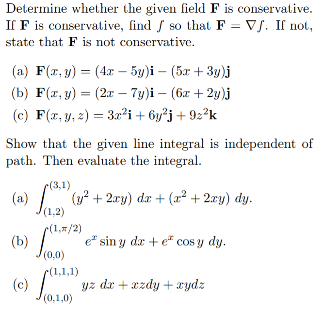 Solved Determine whether the given field F is conservative. | Chegg.com
