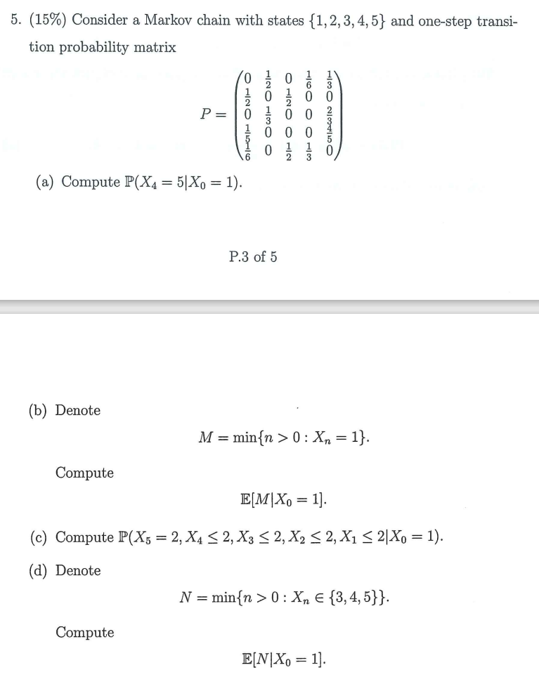 Solved Consider a markov chain with states {1,2,3,4,5} Given | Chegg.com