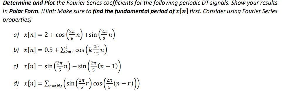 Solved Determine and Plot the Fourier Series coefficients | Chegg.com