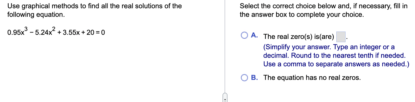 Solved Use graphical methods to find all the real solutions | Chegg.com