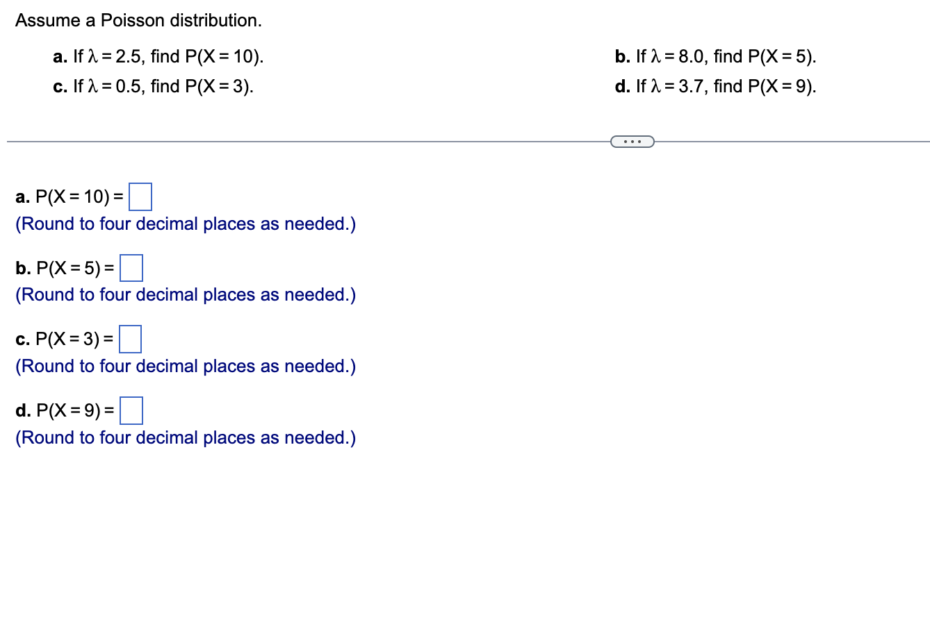 Solved Assume a Poisson distribution. a. If λ=2.5, find | Chegg.com