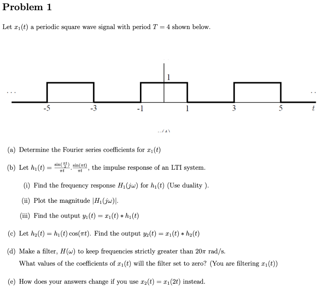 Solved Problem 1 Let xi(t) a periodic square wave signal | Chegg.com