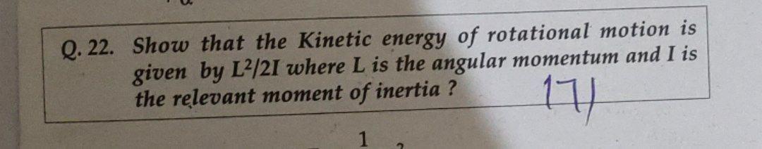 Solved Q. 22. Show that the Kinetic energy of rotational | Chegg.com