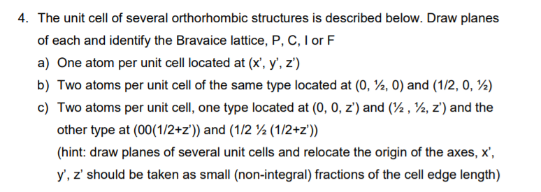 Solved 4. The unit cell of several orthorhombic structures | Chegg.com