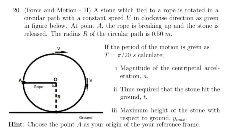 Solved A stone which tied to a rope is rotated in a circular | Chegg.com