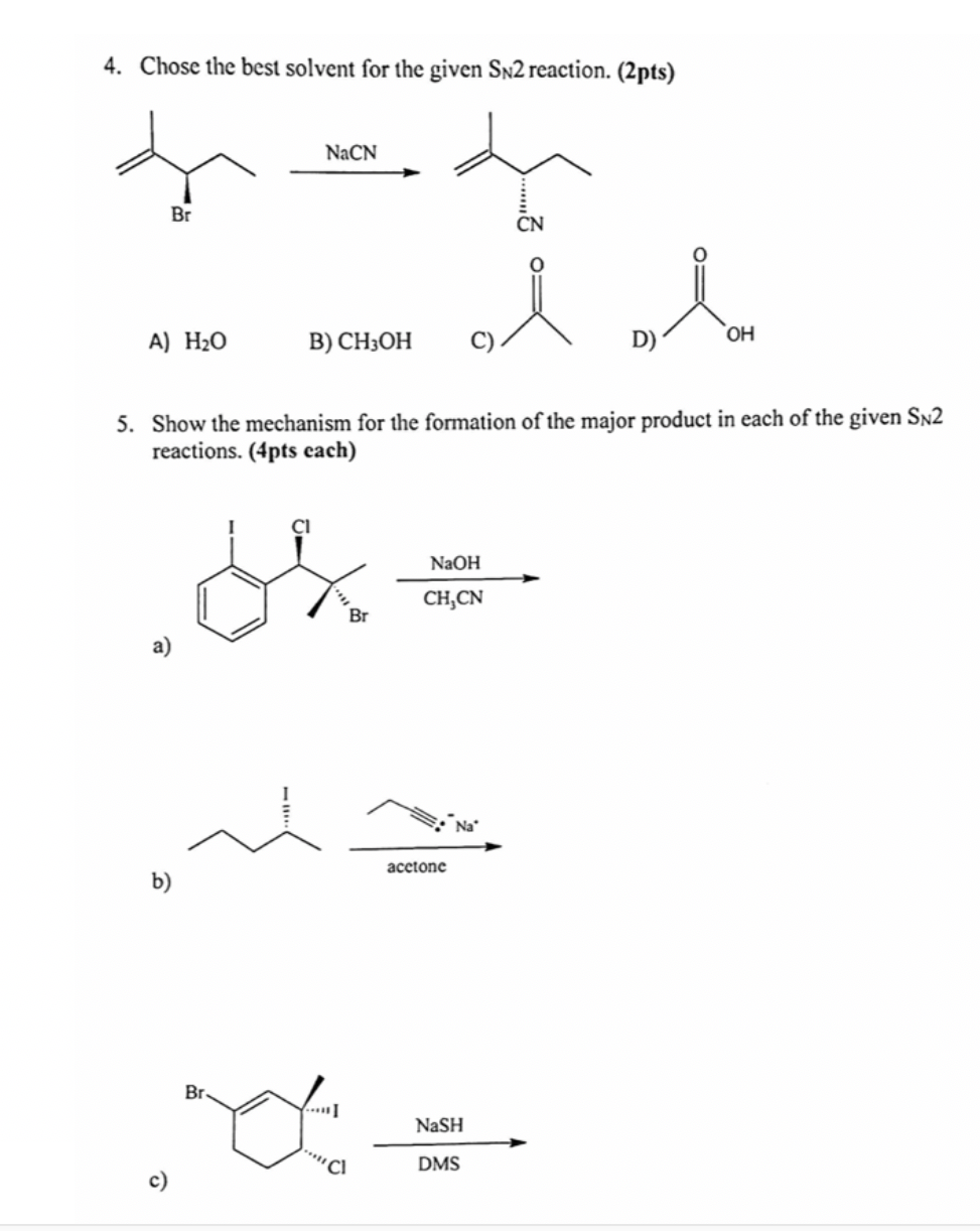 Solved 4. Chose the best solvent for the given Sn2 reaction.