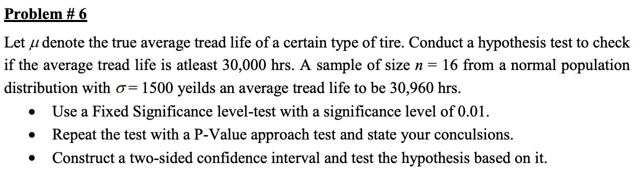 Solved Problem #6 Let u denote the true average tread life | Chegg.com