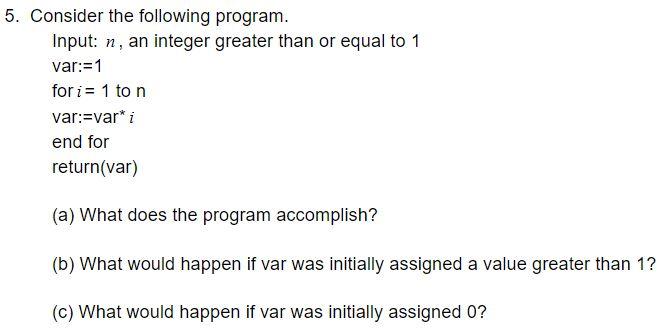 Solved 5. Consider The Following Program. Input: N, An | Chegg.com