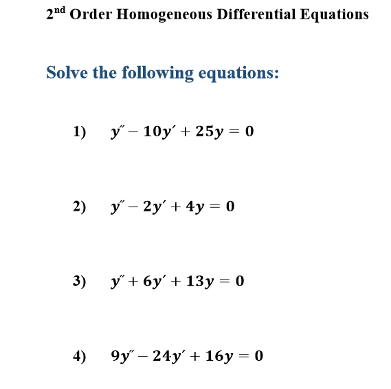 Solved 2nd Order Homogeneous Differential Equations Solve