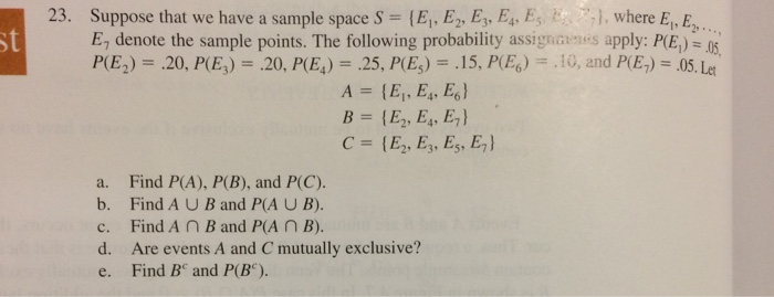 Solved 23. Suppose that we have a sample space S-|E,, E,, | Chegg.com