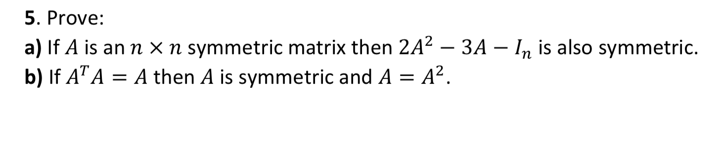 Solved 5 Prove A If A Is An N×n Symmetric Matrix Then 7190