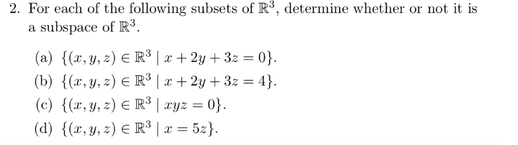 Solved 2. For each of the following subsets of R3, determine | Chegg.com