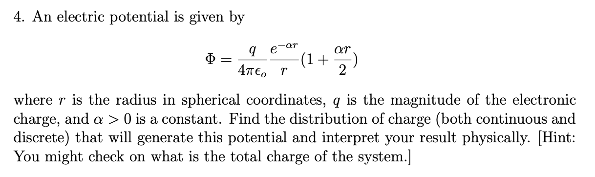 Solved 4. An electric potential is given by 0 - 9 e-ar | Chegg.com