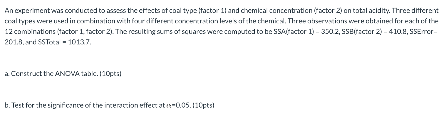 Solved An experiment was conducted to assess the effects of | Chegg.com