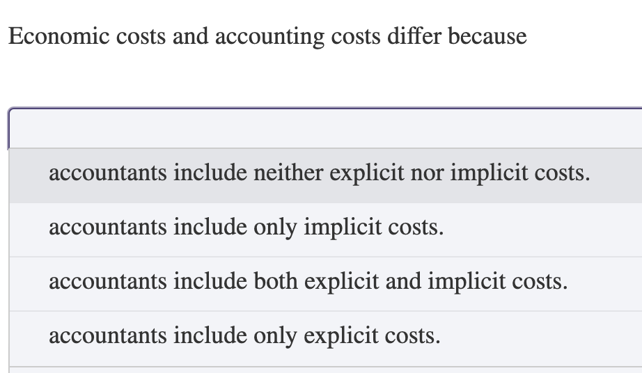 Economic Costs And Accounting Costs Differ Because Solved Economic costs and accounting costs differ | Chegg.com