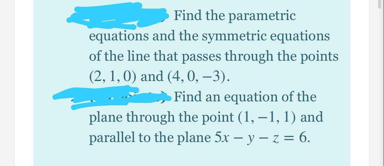 Solved Find the parametric equations and the symmetric | Chegg.com