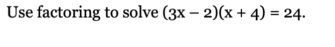 solve 3x 2 x 4 by factoring