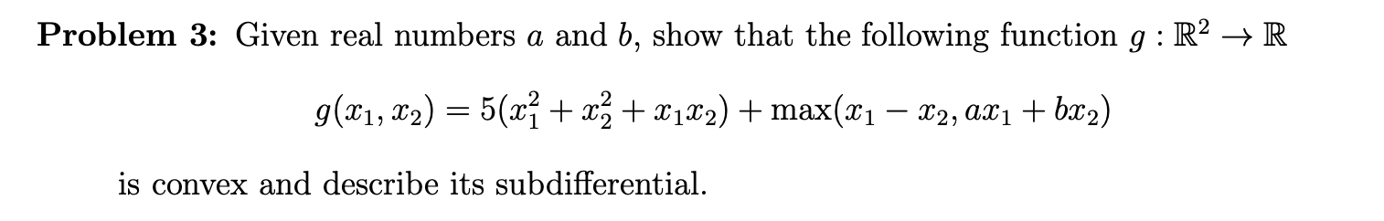 Solved Problem 3: Given Real Numbers A And B, Show That The | Chegg.com